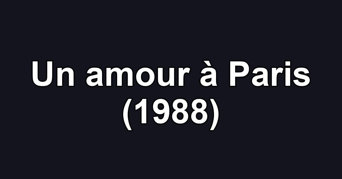 Un amour à Paris (1988)