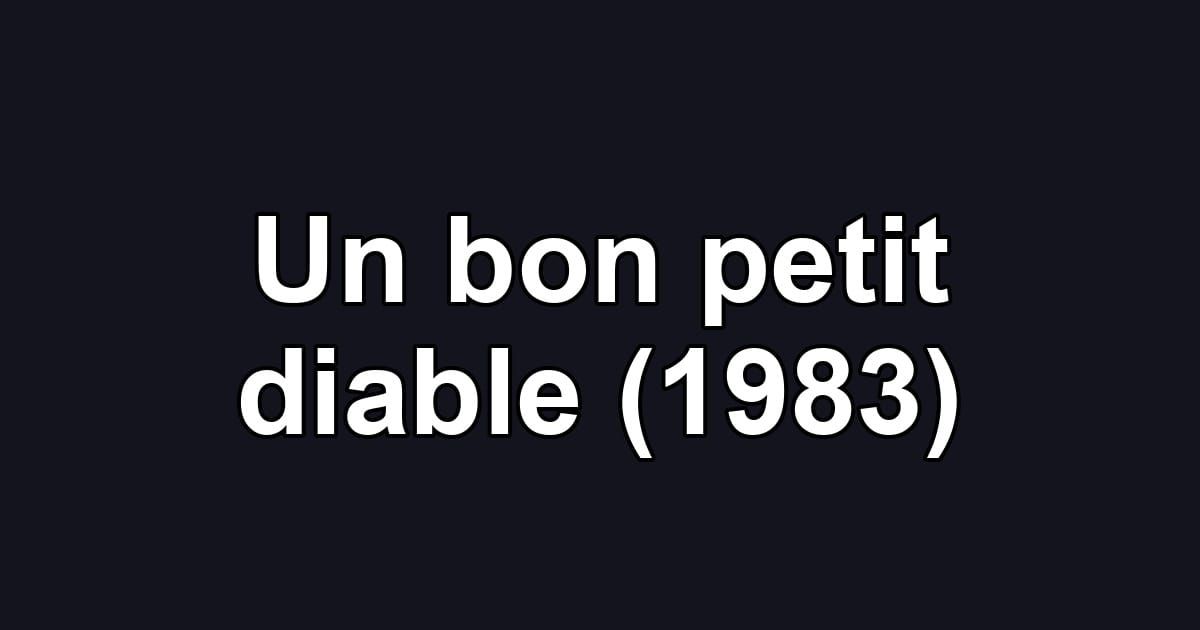 Un bon petit diable (1983)