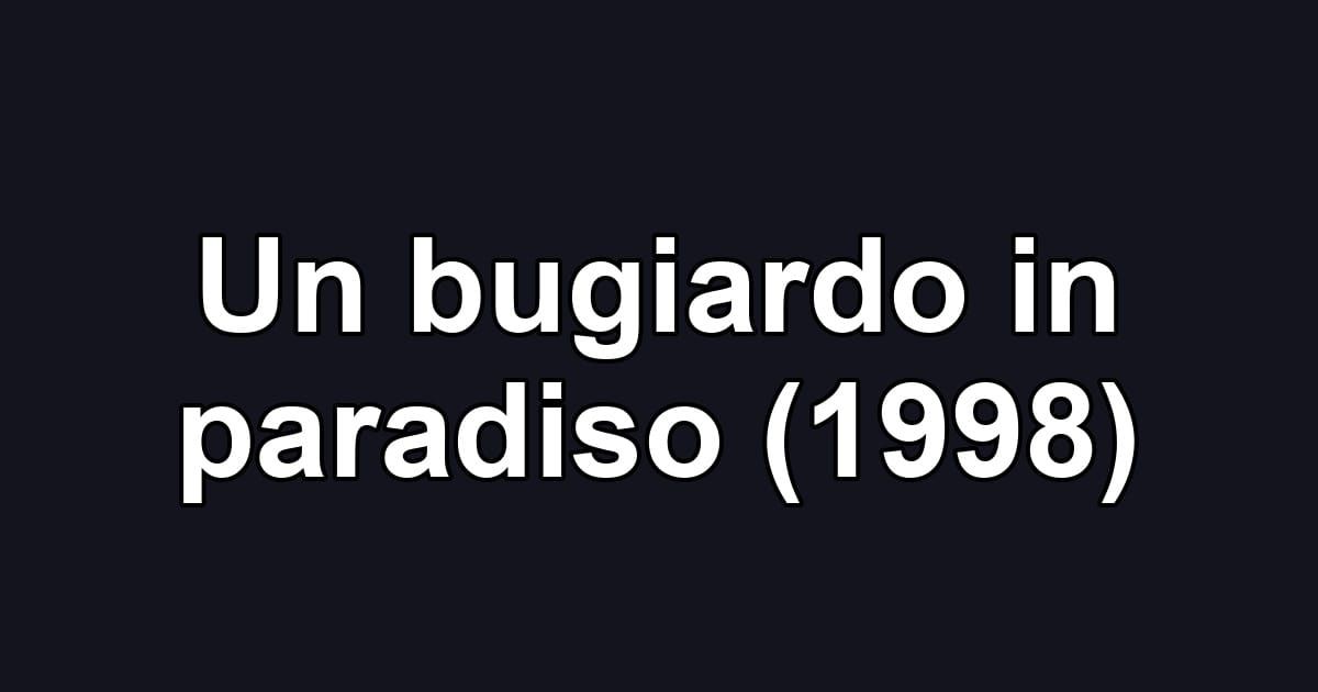 Un bugiardo in paradiso (1998)