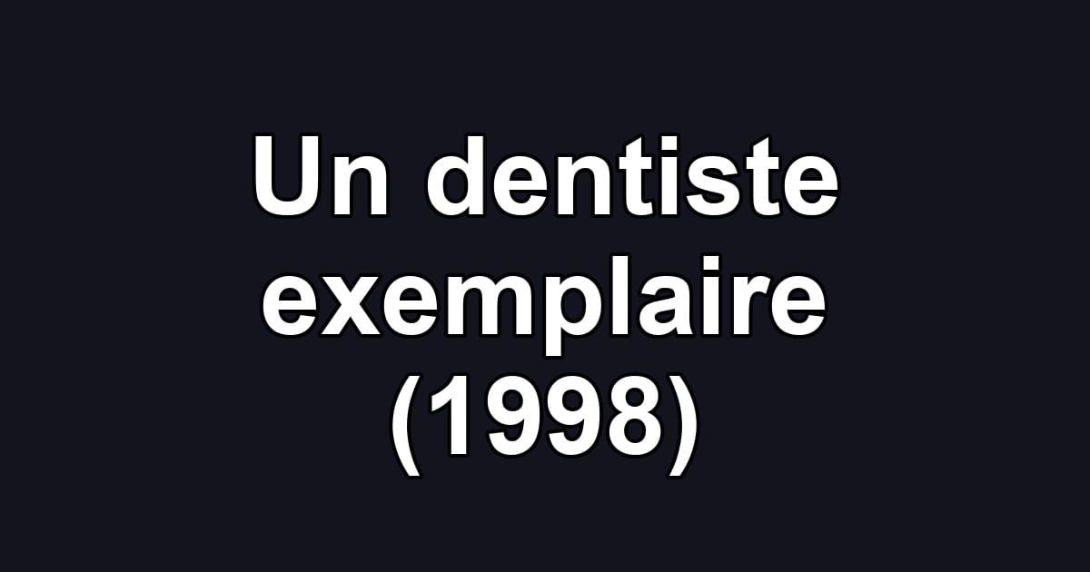 Un dentiste exemplaire (1998)