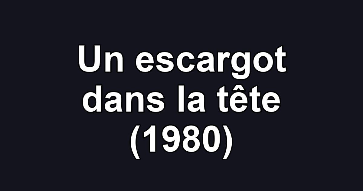 Un escargot dans la tête (1980)