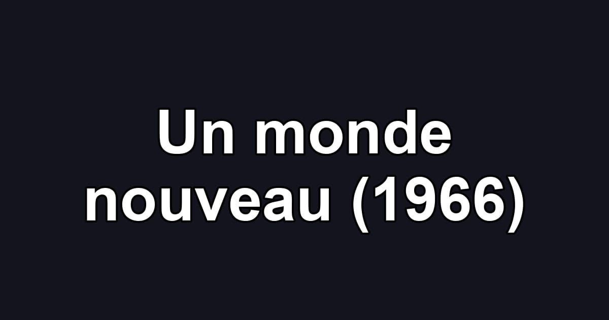 Un monde nouveau (1966)