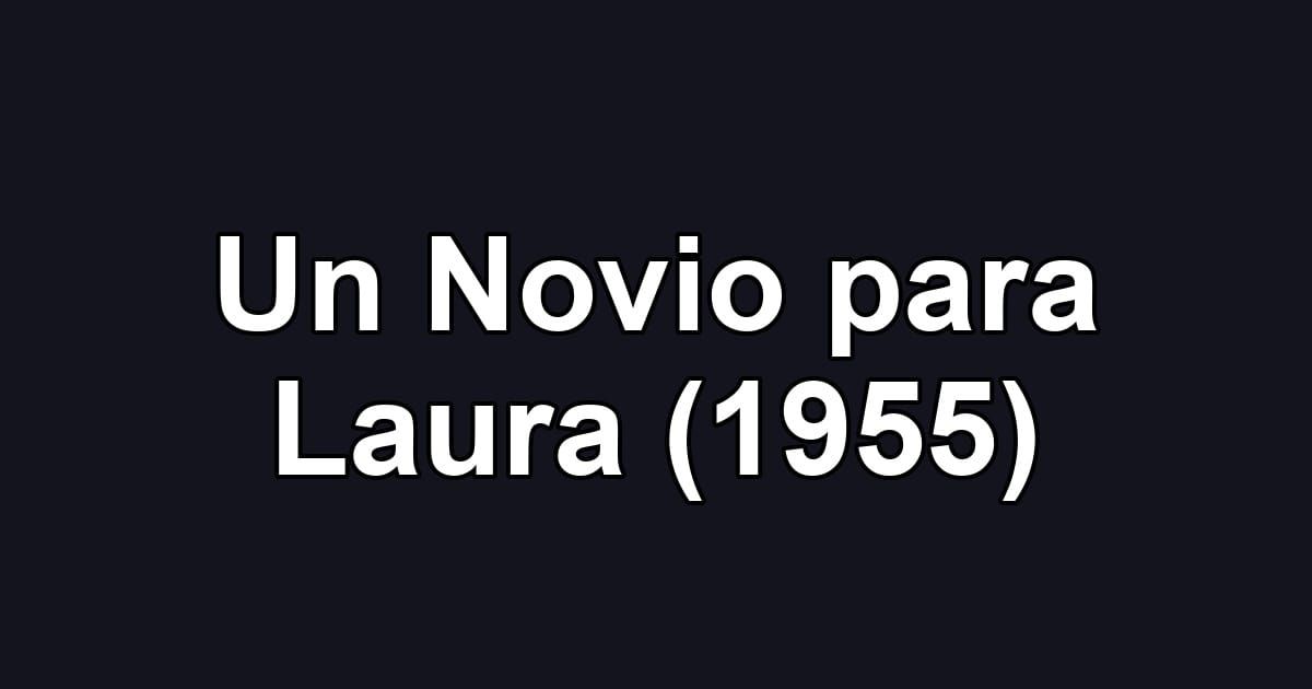 Un Novio para Laura (1955)