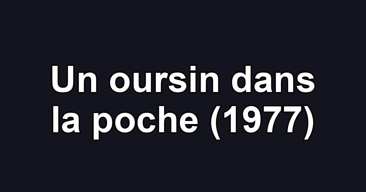 Un oursin dans la poche (1977)