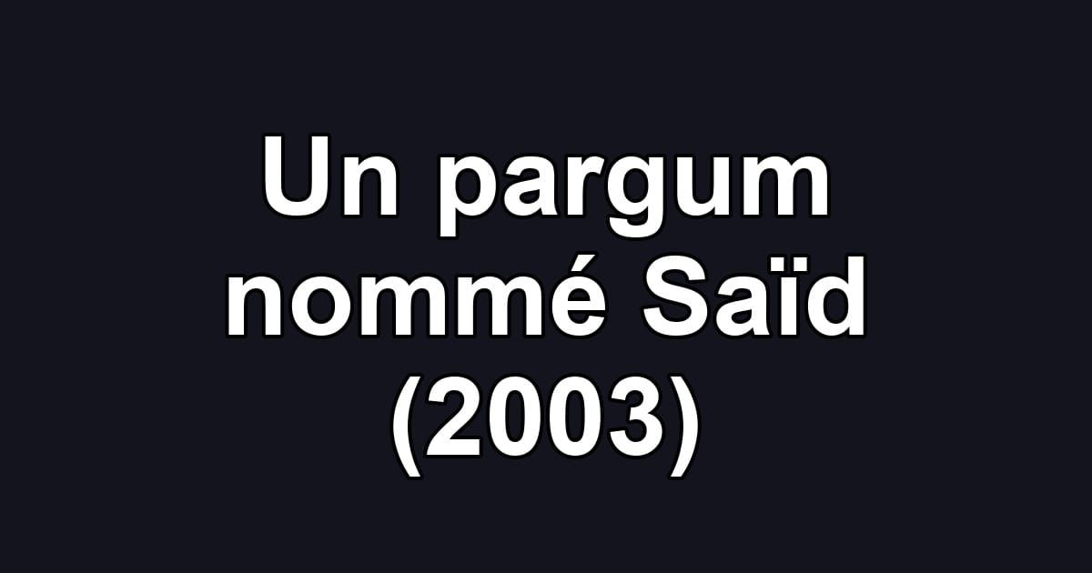 Un pargum nommé Saïd (2003)