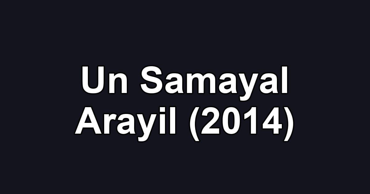 Un Samayal Arayil (2014)