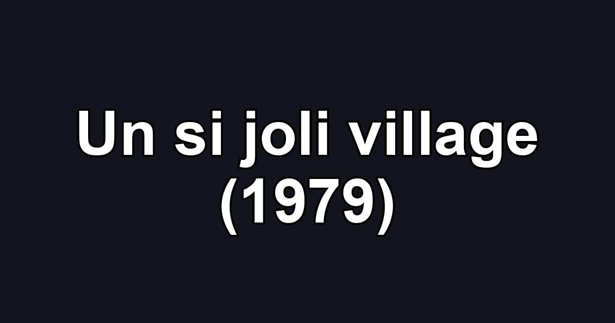 Un si joli village (1979)