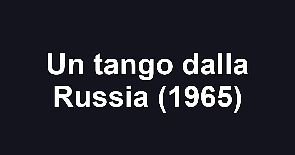 Un tango dalla Russia (1965)