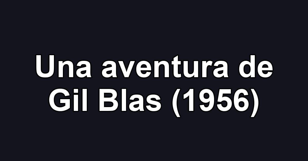 Una aventura de Gil Blas (1956)