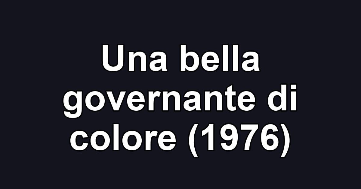 Una bella governante di colore (1976)