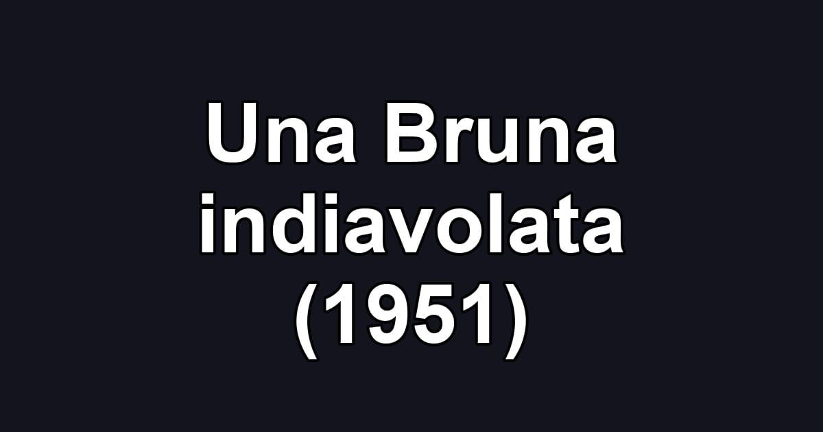 Una Bruna indiavolata (1951)