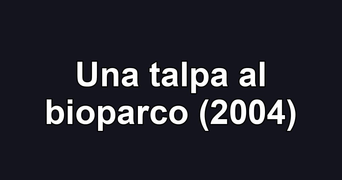 Una talpa al bioparco (2004)