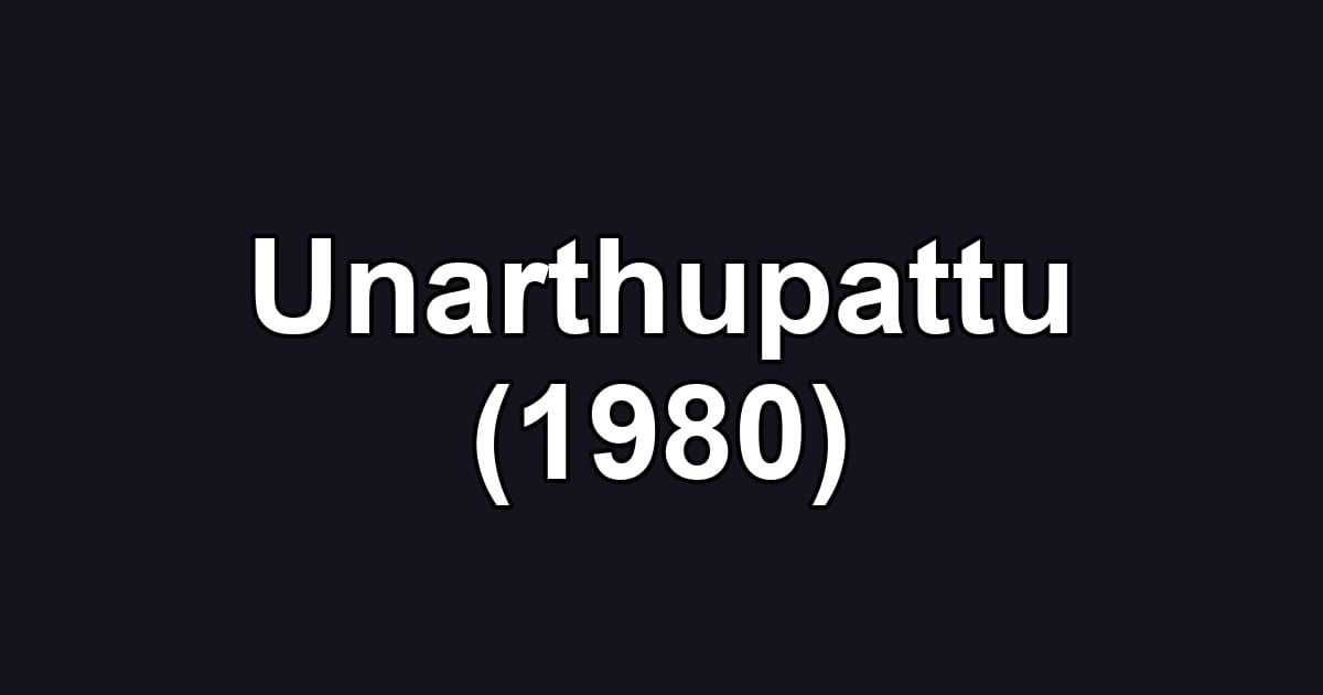Unarthupattu (1980)