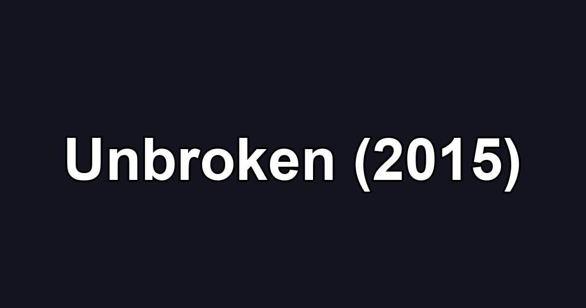Unbroken (2015)