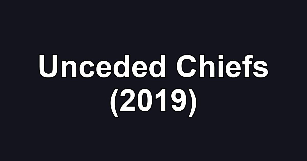 Unceded Chiefs (2019)