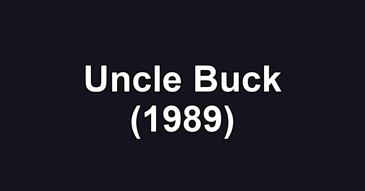 Uncle Buck (1989)