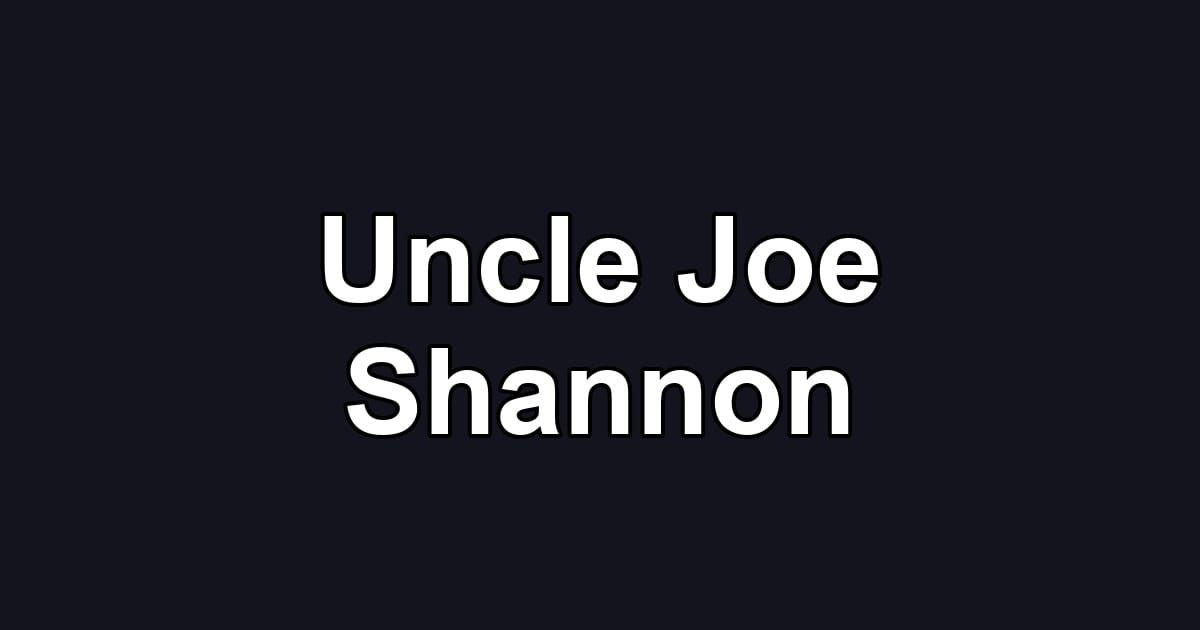 Uncle Joe Shannon