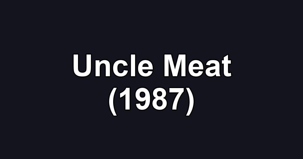 Uncle Meat (1987)