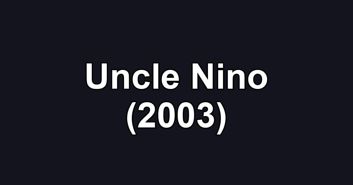 Uncle Nino (2003)