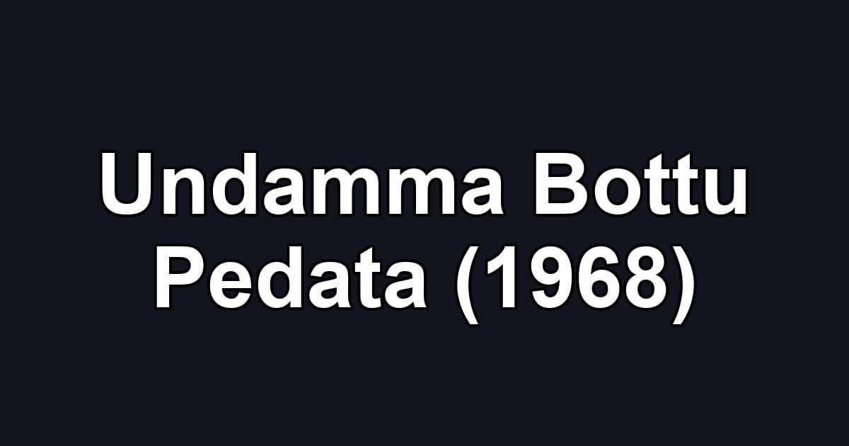 Undamma Bottu Pedata (1968)