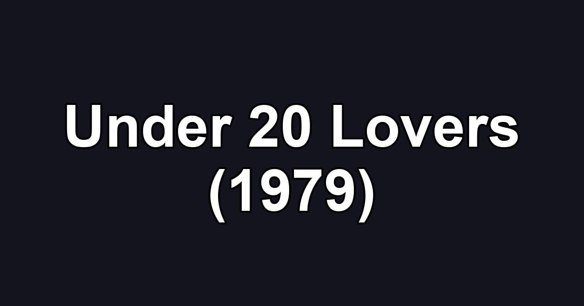 Under 20 Lovers (1979)