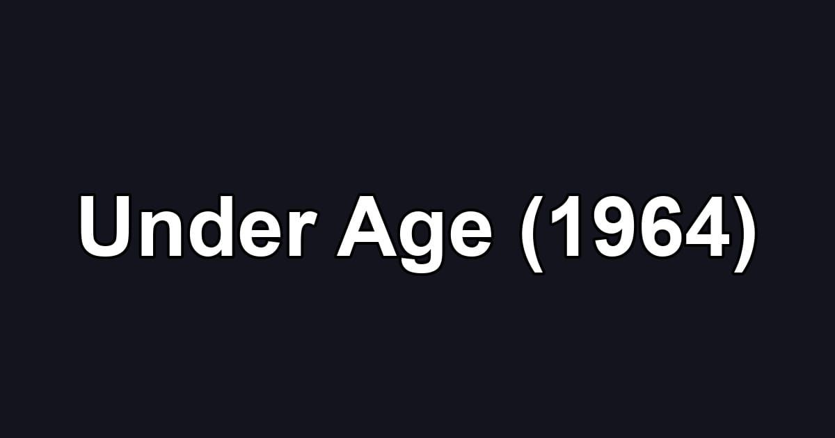 Under Age (1964)