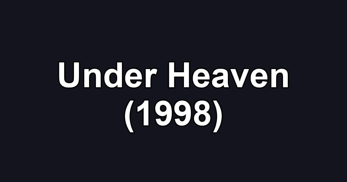 Under Heaven (1998)