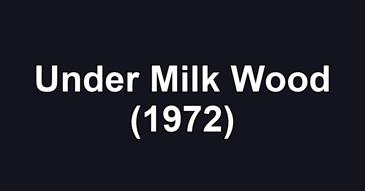 Under Milk Wood (1972)