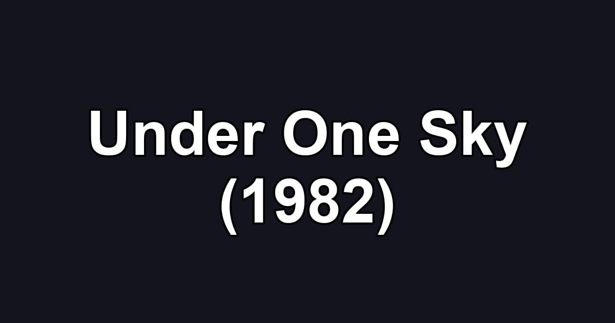 Under One Sky (1982)