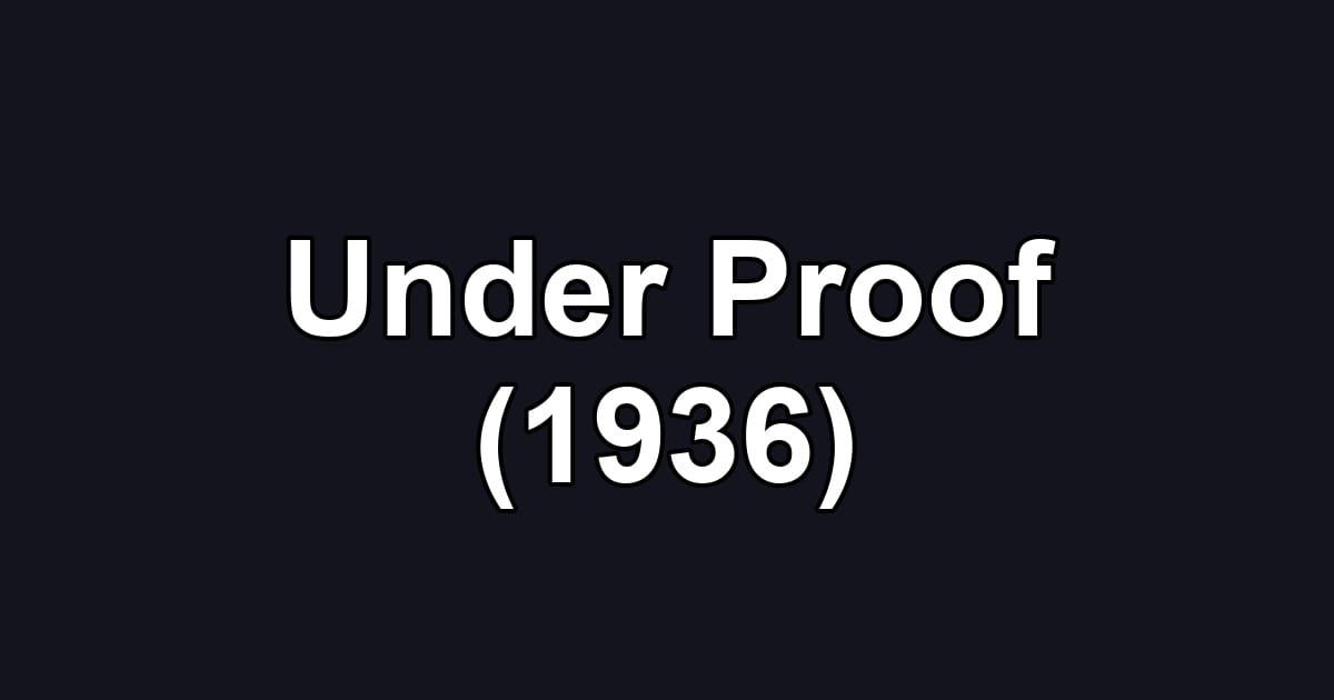 Under Proof (1936)