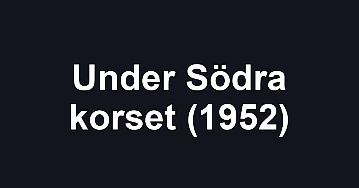 Under Södra korset (1952)