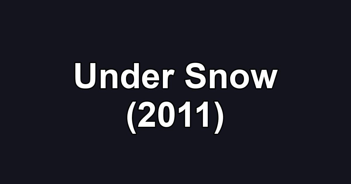 Under Snow (2011)