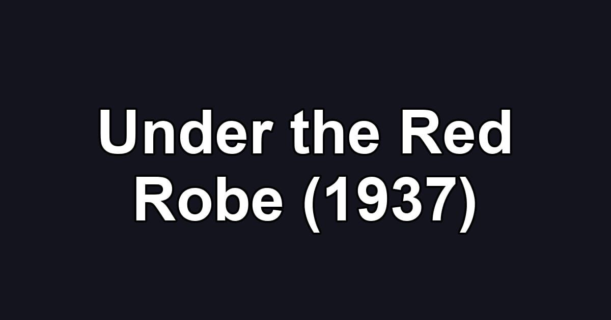 Under the Red Robe (1937)