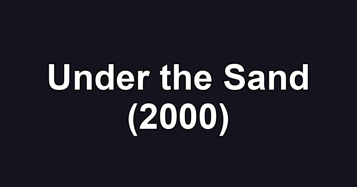 Under the Sand (2000)