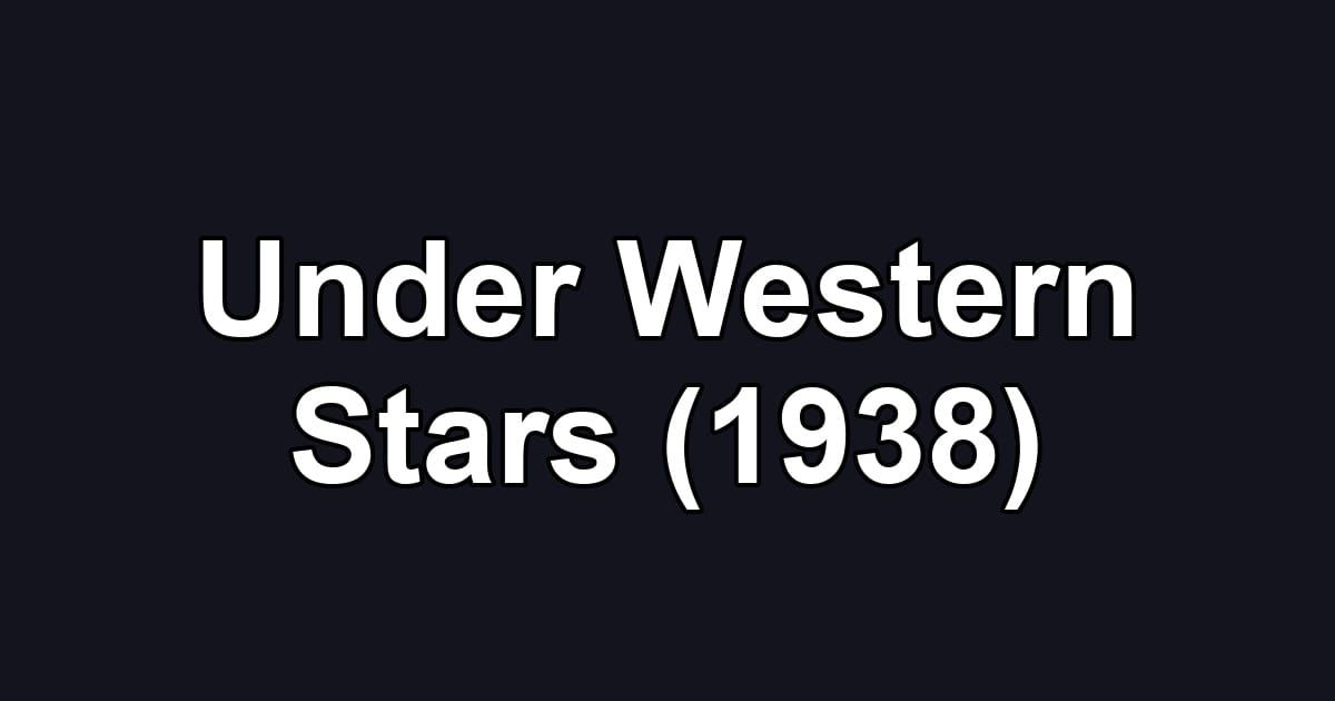 Under Western Stars (1938)