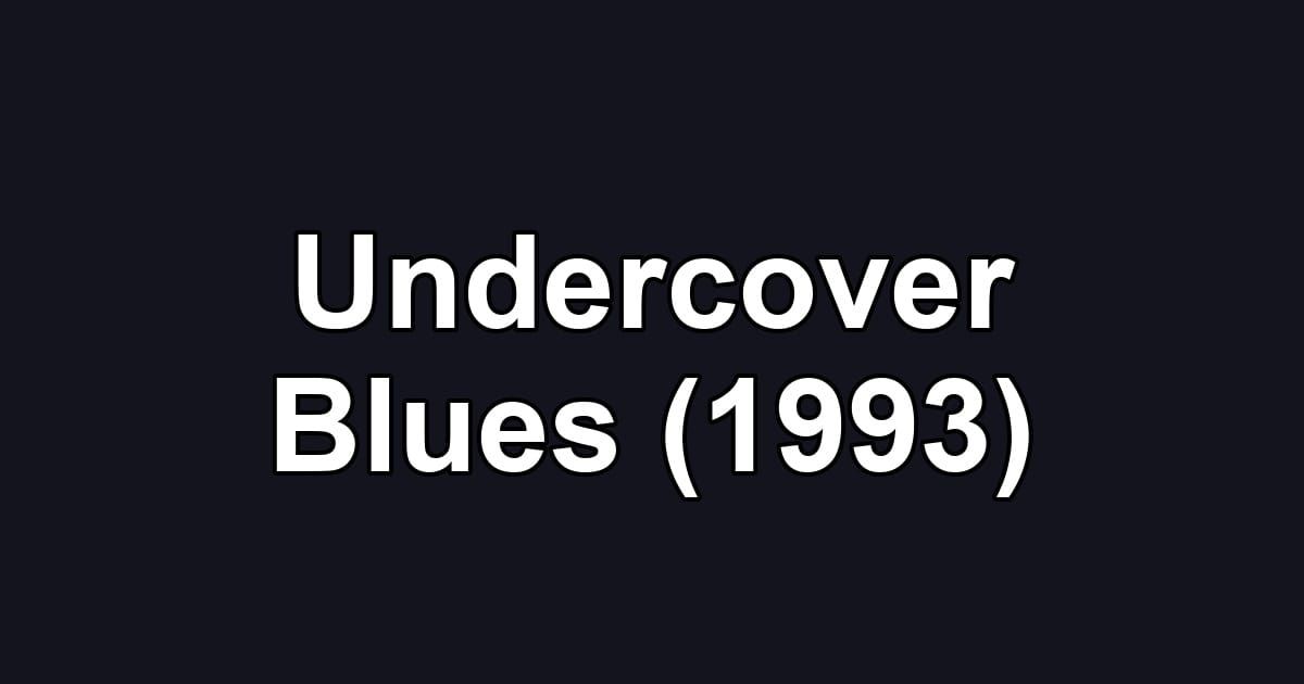 Undercover Blues (1993)
