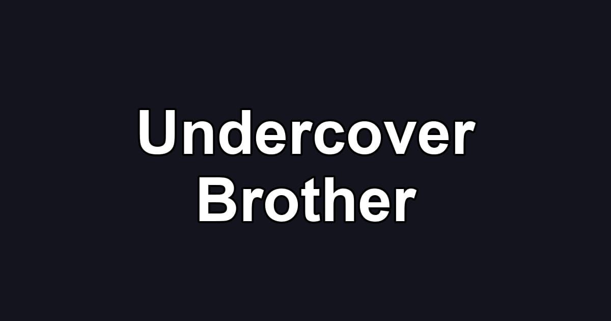 Undercover Brother