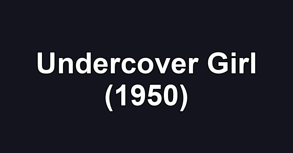 Undercover Girl (1950)