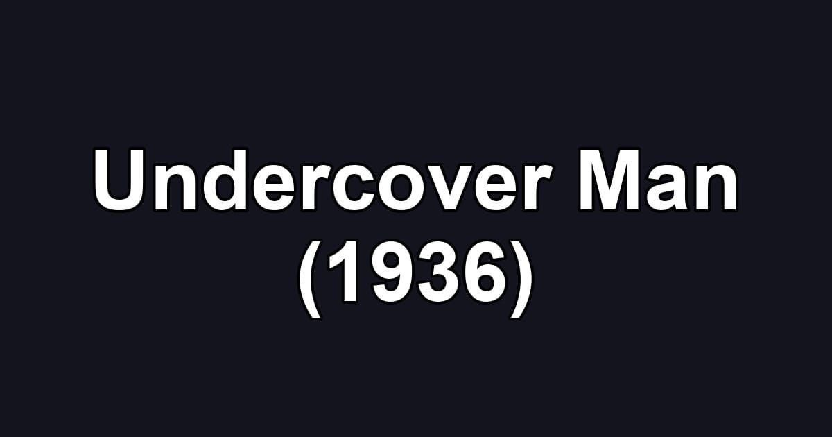 Undercover Man (1936)