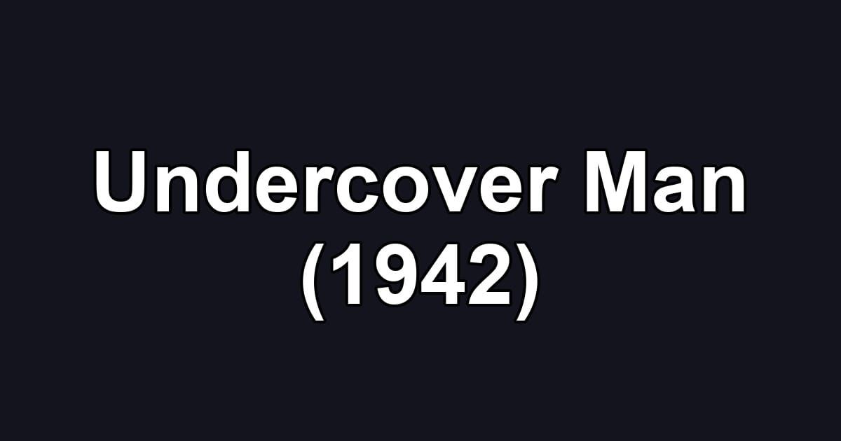 Undercover Man (1942)