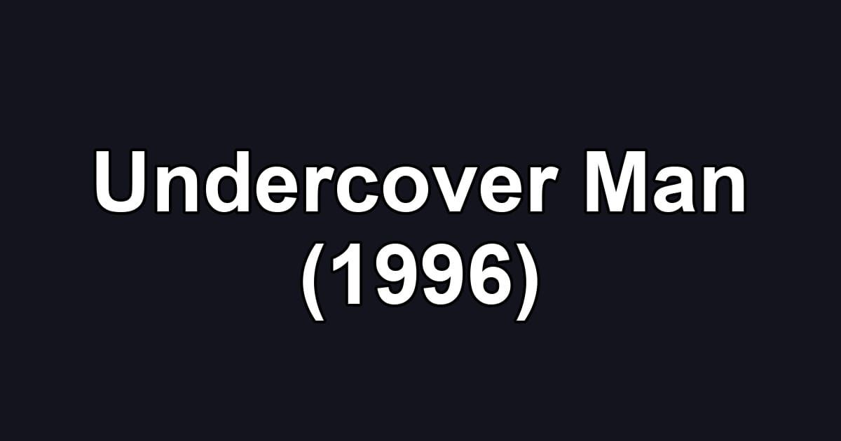 Undercover Man (1996)