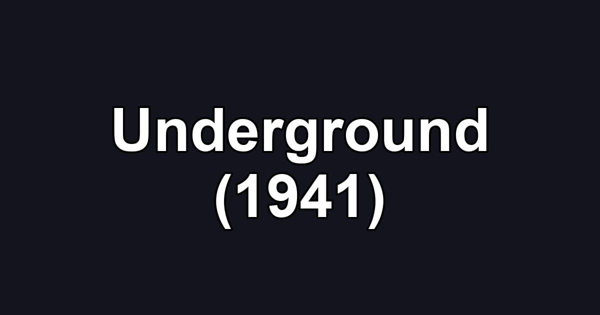 Underground (1941)