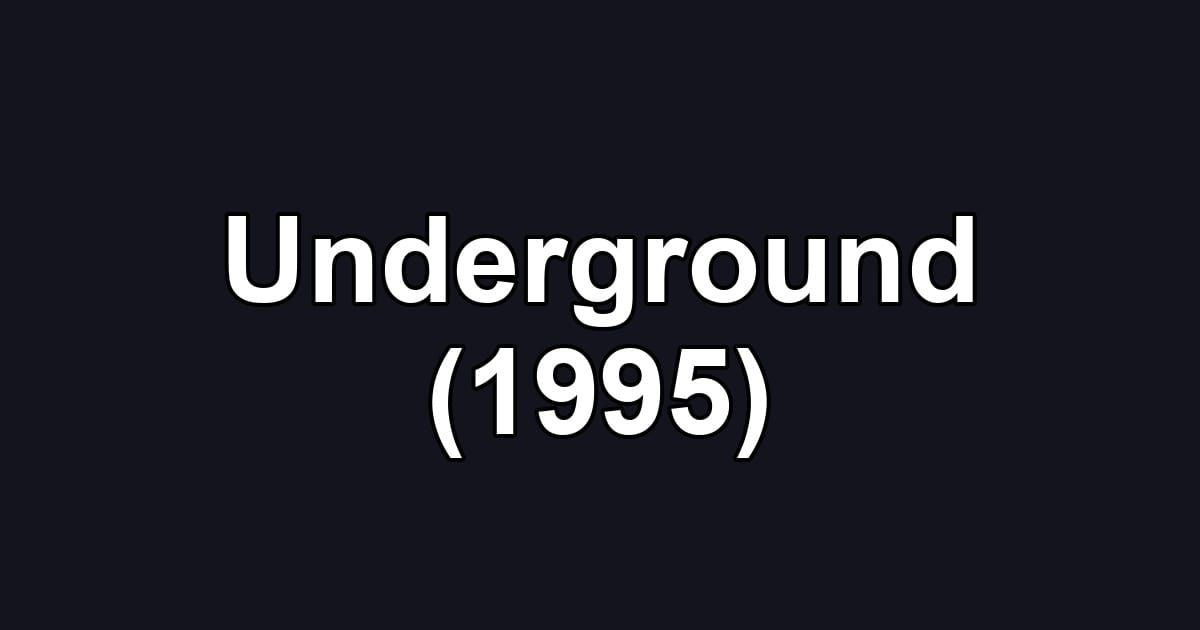 Underground (1995)