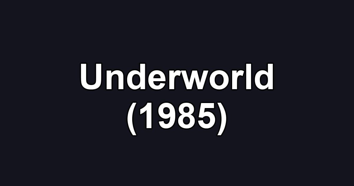 Underworld (1985)