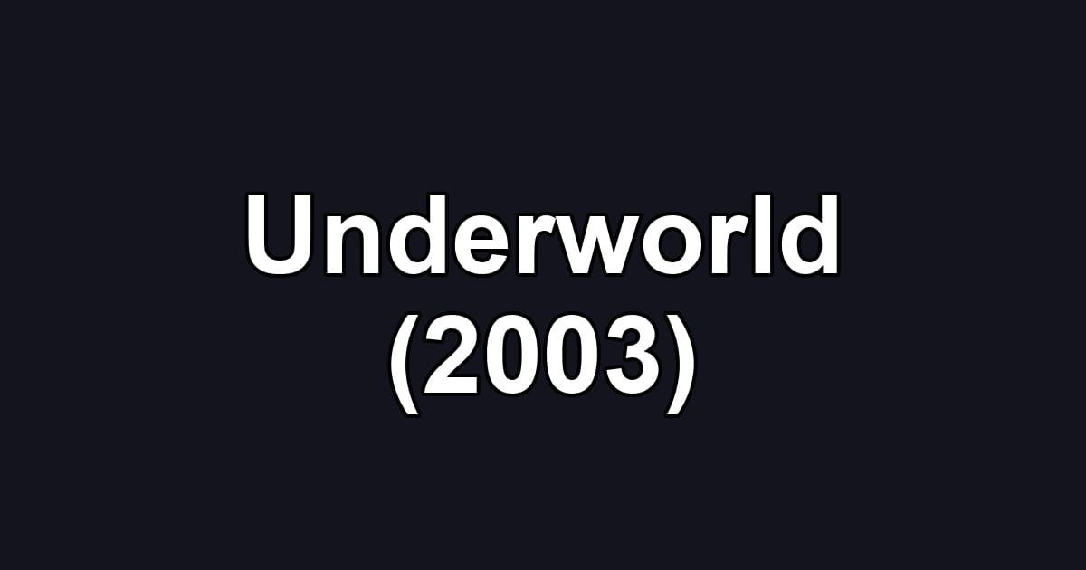 Underworld (2003)