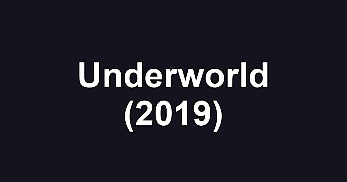 Underworld (2019)
