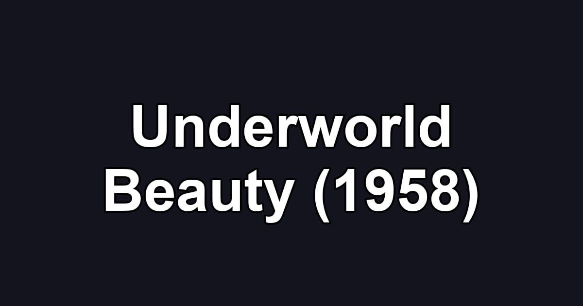 Underworld Beauty (1958)