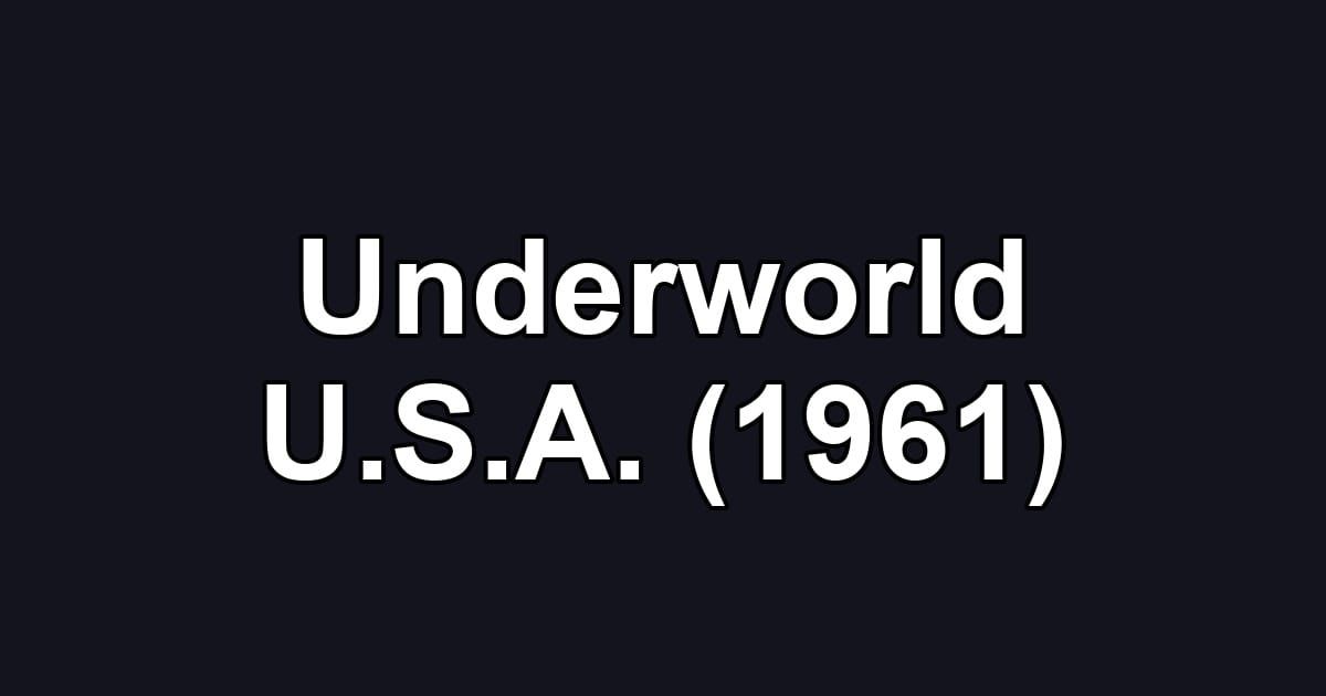 Underworld U.S.A. (1961)