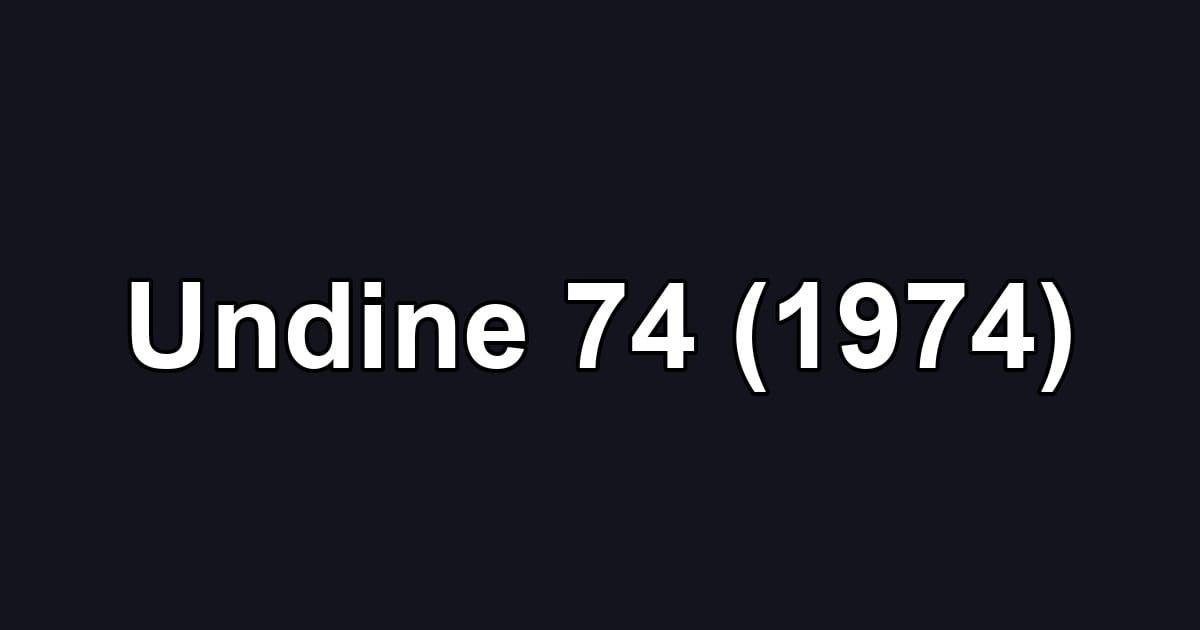 Undine 74 (1974)