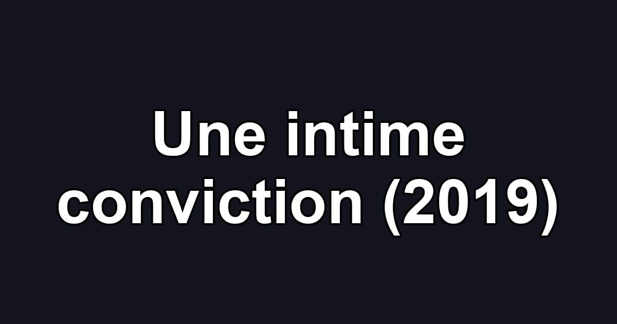 Une intime conviction (2019)
